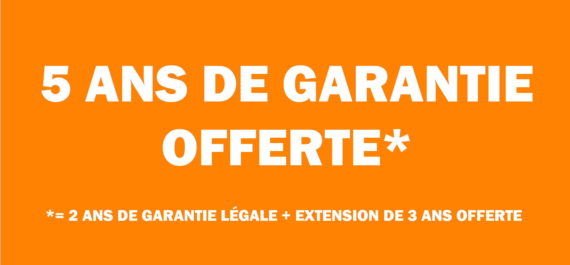 Garantie 5 ans gratuite